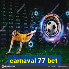 carnaval 77 bet